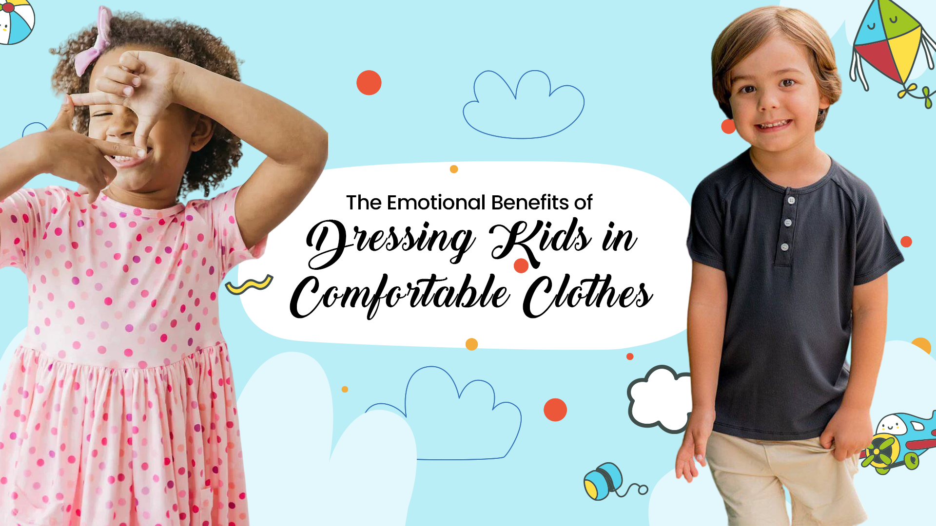 The Emotional Benefits of Dressing Kids in Comfortable Clothes