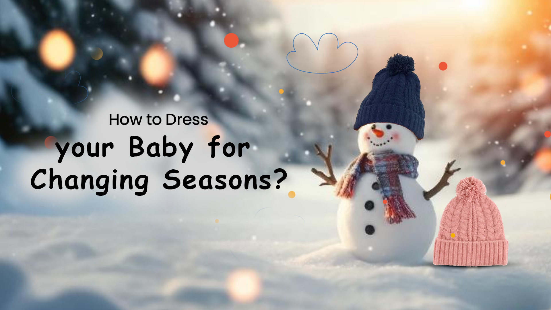 How to Dress Your Baby for Changing Seasons?