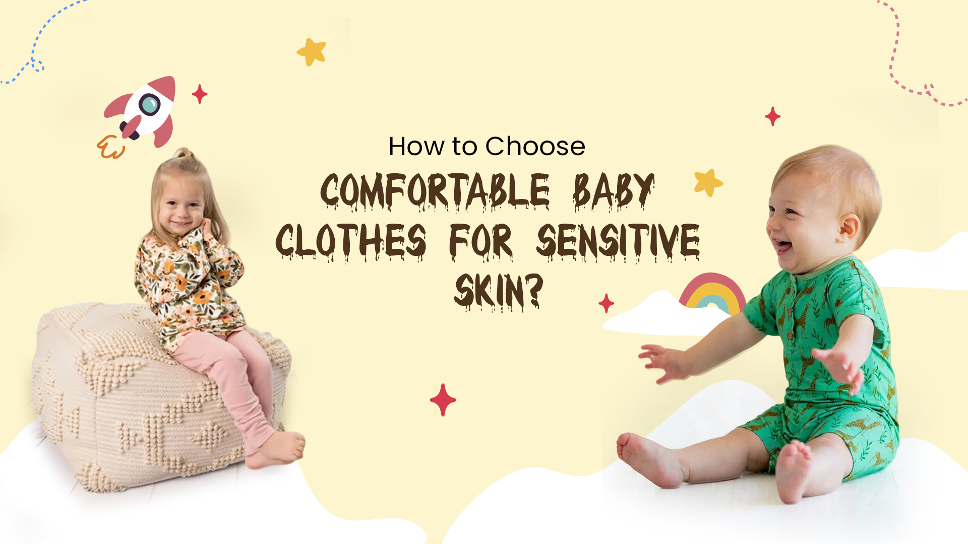 How to Choose Comfortable Baby Clothes for Sensitive Skin?